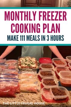 a man standing in front of a counter full of food and containers with the words, how to freeze cooking plan make 11 meals in 3 hours