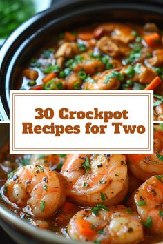 the words 30 crockpot recipes for two in front of a bowl of shrimp and carrots