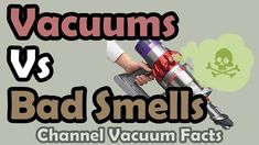 the words vacuums vs bad smells are in front of an image of a hand holding a