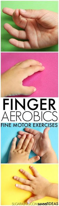 finger aeroobics fine motor exercises for kids to do with their hands and fingers