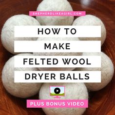 how to make felted wool dryer balls