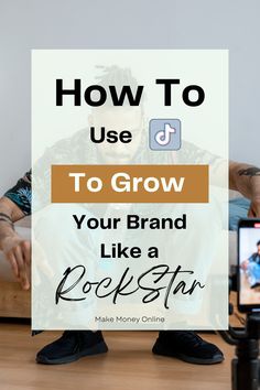 a man sitting on a couch with the text how to use to grow your brand like a rockstar