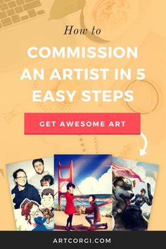 an image with the title how to commission an artist in 5 easy steps get awesome art