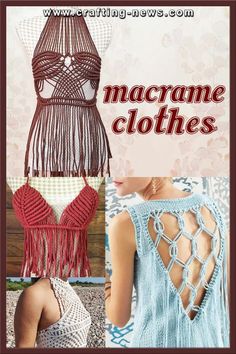 14 Macrame Clothes  Patterns Macrame Hammock Pattern, Cross Stitch Patterns Free Disney, Macrame Clothes, Macrame Jewelry Tutorial, Macrame Plant Hanger Patterns, Something Creative, Make Flowers, Knitting Patterns Free Blanket