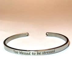 This Laser Engraved Stainless Steel Cuff Features The Phrase “Too Blessed To Be Stressed” And Little Cut Out Hearts At The End Brand New, Never Worn! Looks Great With Any Outfit And Great Stacking Bracelet Comes In A Gift Box Too Blessed, Laser Projects, Engraved Stainless Steel, Bracelet Stack, Laser Engraved, Womens Jewelry Bracelets, Cuff Bracelet, Laser Engraving, The End