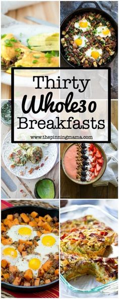 there are many different breakfasts in this collage with the words thirty whole 30 breakfasts