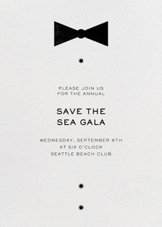 a black and white photo with the words save the sea gala written on it, along with an image of a bow tie