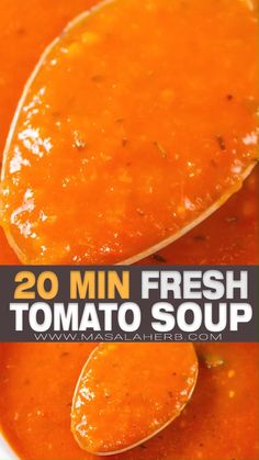 a spoon full of tomato soup with the words 20 min fresh tomato soup