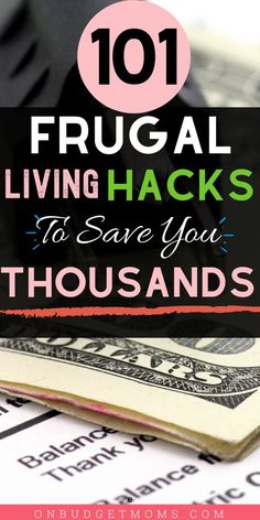 money with the words 101 frugal living hacks to save your thousands on it