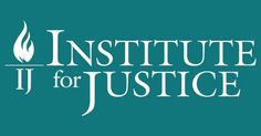 the institute for justice logo on a teal green background with white lettering that reads,'institution for justice '