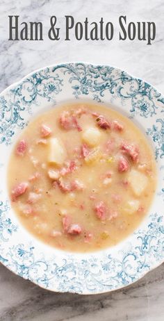 ham and potato soup in a blue and white bowl on a marble countertop with text overlay