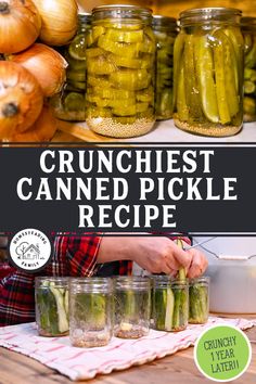 the recipe for crunchest canned pickles is shown in mason jars