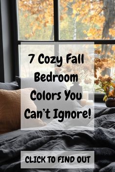 an image of a bedroom with the text 7 cozy fall bedroom colors you can't ignore