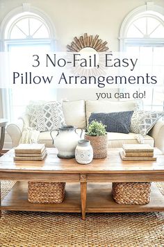 a living room with couches and coffee table in front of two windows that says 3 no - fail easy pillow arrangements you can do