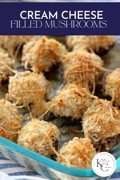 cream cheese filled mushrooms in a blue dish with text overlay that reads, cream cheese filled mushrooms