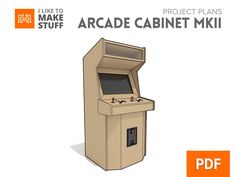 an arcade cabinet is shown with the text, how to make stuff that doesn't look like it