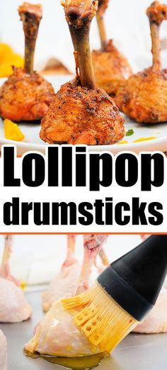 chicken drumsticks with the words lollipop drumsticks over them