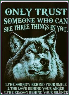 an image of a wolf with the words only trust someone who can see three things in you