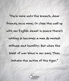 a piece of white paper with writing on it that says, once more into the branch, dear friends, one more or close the wall up with our english