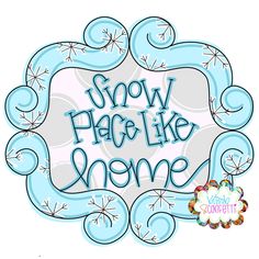 a snowflake like frame with the words snow haggle like home in it