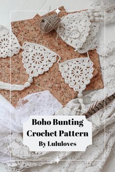 boho bunting crochet pattern by lululoves on the table