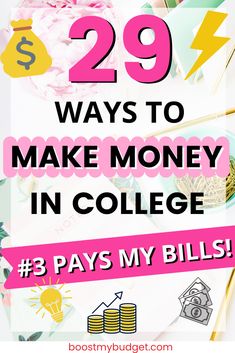 the words 29 ways to make money in college 3 pays my bills