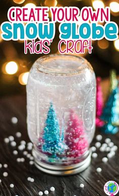 a snow globe with christmas trees in it and the words create your own snow globe kids craft