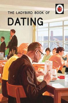 the ladybird book of dating, with an image of a man sitting at a table