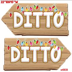 two wooden signs with christmas lights and the word ditto written in white letters on them