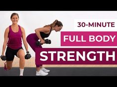 two women doing exercises with dumbbells in front of a white wall and the words 30 - minute full body strength