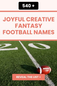 a football field with the words, joyful creative fantasy football names reveal the list