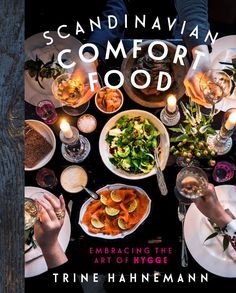 the cover of scandinavian comfort food embracing the art of hygge by trinie ahneman