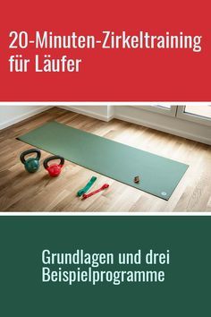 an exercise mat and other items on the floor with words reading 20 minuten - zirkertraining fur laufer