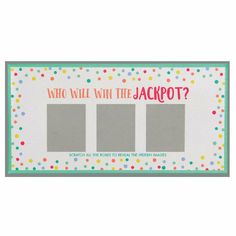 a card that says who will win the jackpott? with dots on it