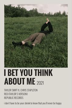 a man laying in the grass with his head on his hands, reading i bet you think about me