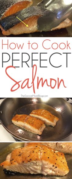 how to cook perfect salmon in a skillet with the title overlay above it