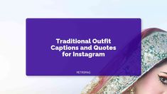 a woman wearing a headscarf with the words traditional outfit captions and quotes for instagram