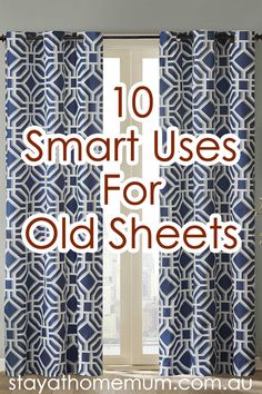 blue and white curtains with the words 10 smart uses for old sheers on them