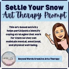 Telling someone to relax or calm down isnt helpful unless someone knows how to do that. Most people, especially students and clients who are working to develop social-emotional literacy, do not. This art-based activity helps participants identify coping strategies that work for them so they can maintain mental, emotional, and physical well-being.This Purchase Includes:"Settle Your Snow" worksheet and art therapy promptFacilitator's guide and scriptDirections and discussion guide with a brief min Group Art Therapy Activities, Emotional Literacy, Creative Arts Therapy, Snow Art, Art Therapy Activities, Therapy Counseling, Coping Strategies, Physical Wellness, Therapy Activities