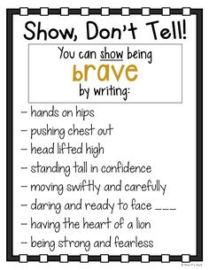 a poster with the words, show don't tell you can show being brave by writing