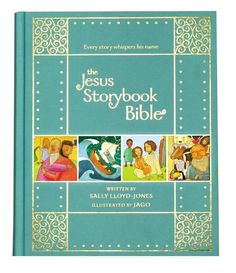 the jesus storybook bible, with pictures of people and animals in blue cover art