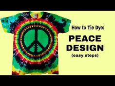 a tie - dyed shirt with the words how to tie dye peace design easy steps