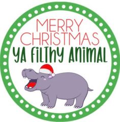 merry christmas ya filthy animal sticker with an elephant on it's back and santa hat