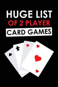 two playing cards with the words huge list of 2 player card games