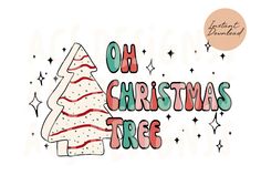 christmas tree with the words oh christmas tree in red and green letters on white background