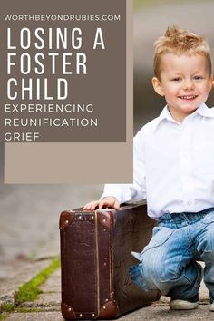 a young boy sitting on the ground holding a suitcase with text overlay reading losing a fosterer child experiencing reunication crief