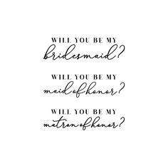 the words will you be my bridesmaid and will you be my maid?