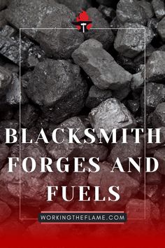 black and white rocks with the words blacksmiths, forces and fuels in red text