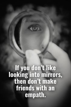 You may not like what you see. But don’t blame the empath for holding up the mirror. #empath #mirror #reflection #empathlife #infj Heyoka Empath, An Empath, Highly Sensitive People, Mirror Reflection, Sensitive People, Earth Angel, Highly Sensitive, Old Soul, Girly Art