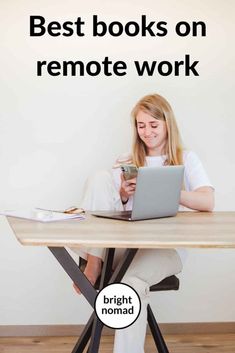 a woman sitting at a table with a laptop and coffee in her hand, text reads best books on remote work